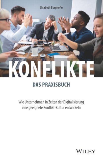 Cover: 9783527511242 | Konflikte - das Praxisbuch | Elisabeth Burghofer | Buch | Deutsch