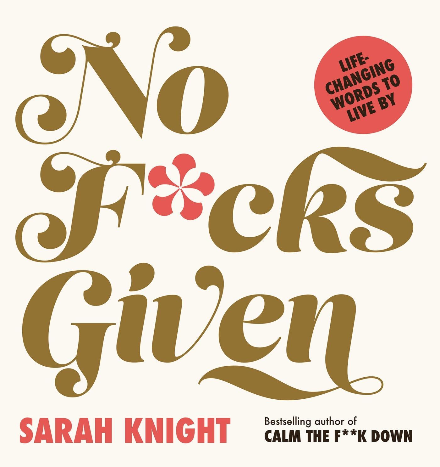 Cover: 9781529426922 | No F*cks Given: Life-Changing Words to Live By | Sarah Knight | Buch