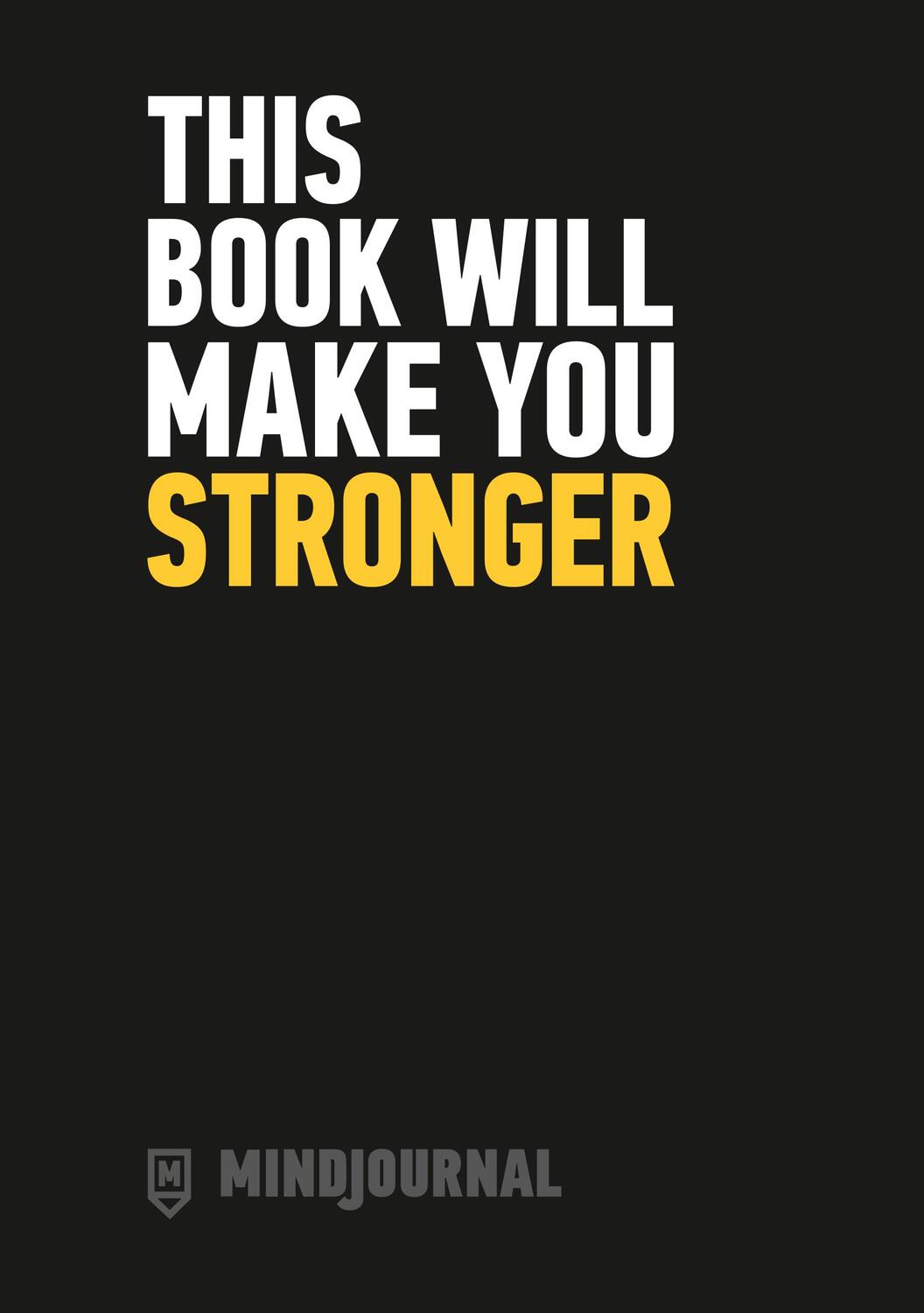 Cover: 9781785036606 | This Book Will Make You Stronger | Mindjournal | Taschenbuch | 2018