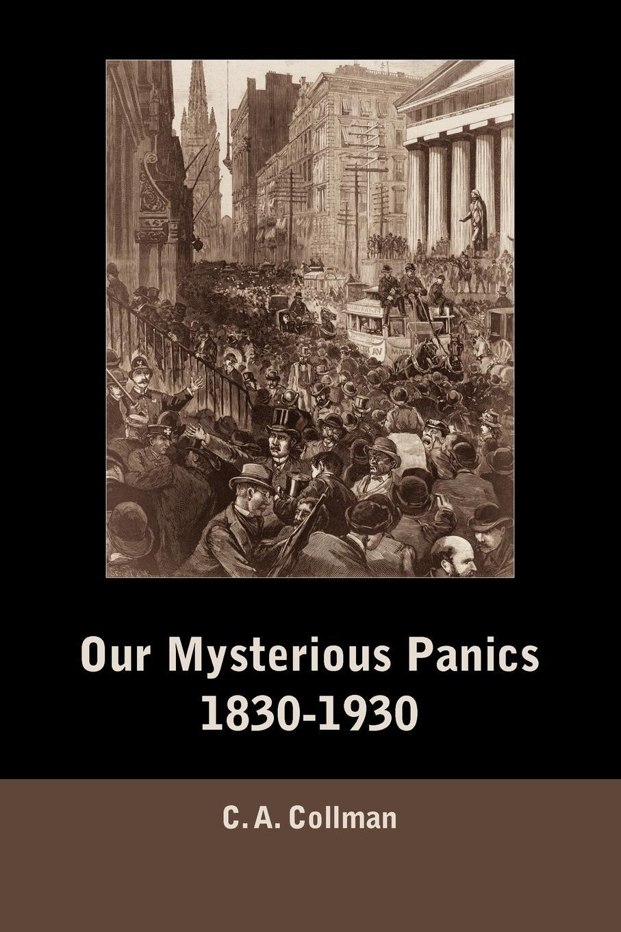 Cover: 9781578987870 | Our Mysterious Panics, 1830-1930 | Charles Albert Collman | Buch