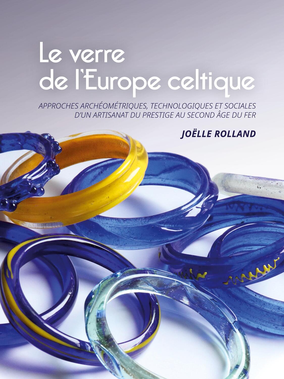 Cover: 9789088909955 | Le verre de l'Europe celtique | Joëlle Rolland | Taschenbuch | 2021