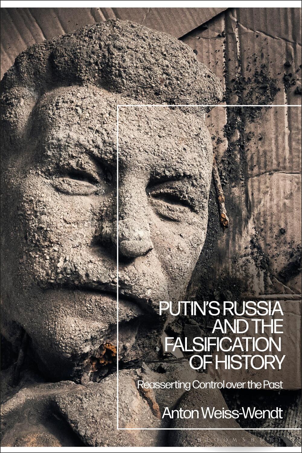 Cover: 9781350203150 | Putin's Russia and the Falsification of History | Anton Weiss-Wendt