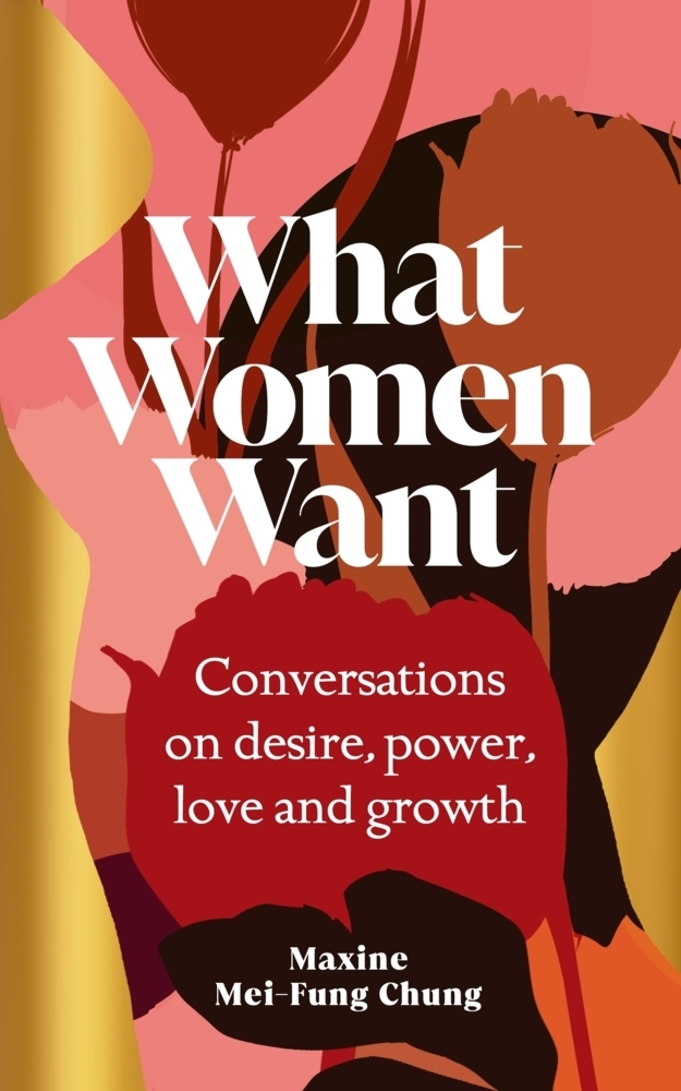 Cover: 9781529151121 | What Women Want | Conversations on Desire, Power, Love and Growth