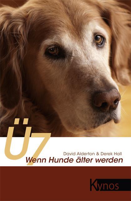 Cover: 9783942335843 | Ü7 | Wenn Hunde älter werden | David Alderton (u. a.) | Taschenbuch