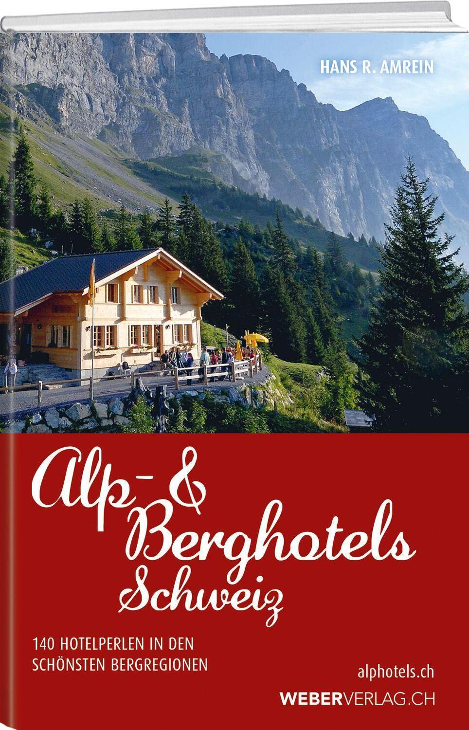 Cover: 9783038183860 | Alp & Berghotels Schweiz | Hans R. Amrein | Taschenbuch | Deutsch