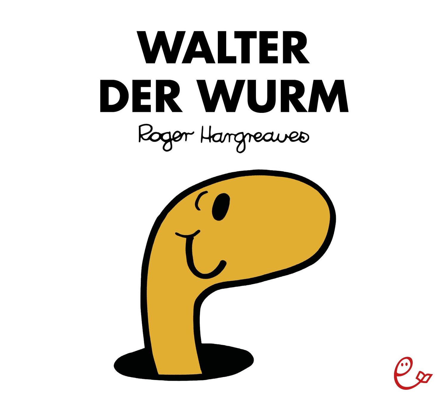 Cover: 9783948410070 | Walter der Wurm | Roger Hargreaves | Taschenbuch | Deutsch | 2020