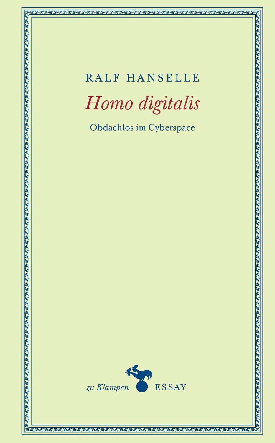 Cover: 9783987370069 | Homo digitalis | Obdachlos im Cyberspace | Ralf Hanselle | Buch | 2023