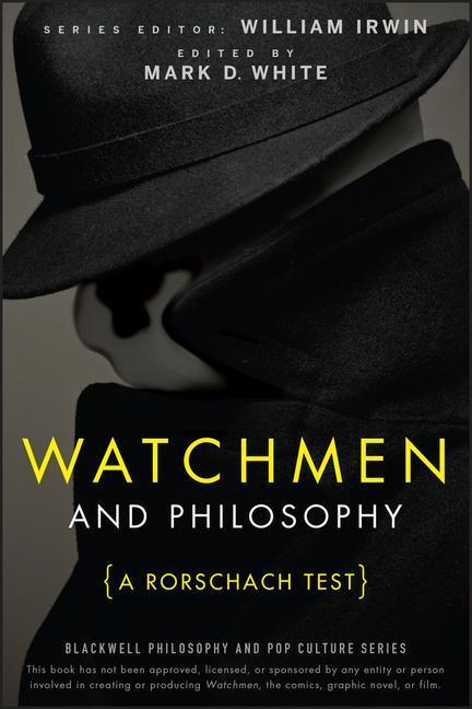 Cover: 9780470396858 | Watchmen and Philosophy: A Rorschach Test | William Irwin (u. a.)
