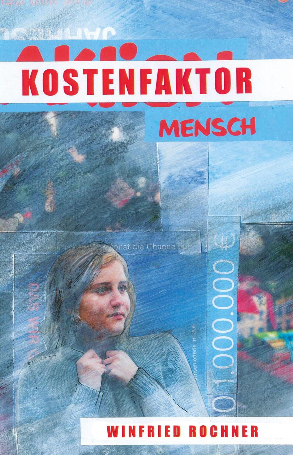 Cover: 9783986270261 | Kostenfaktor Mensch | Erzählungen | Winfried Rochner | Taschenbuch