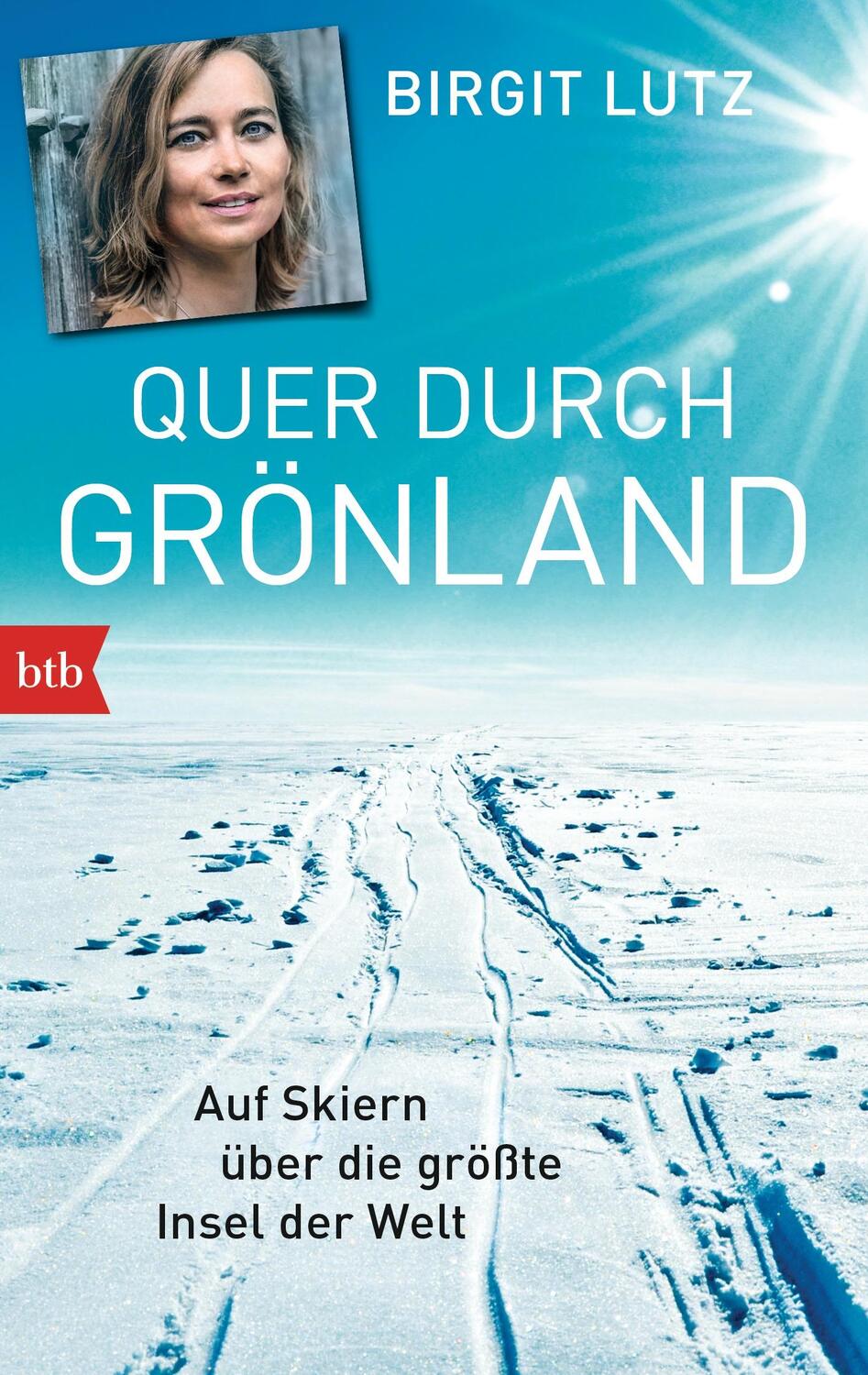 Cover: 9783442713417 | Quer durch Grönland | Auf Skiern über die größte Insel der Welt | Lutz