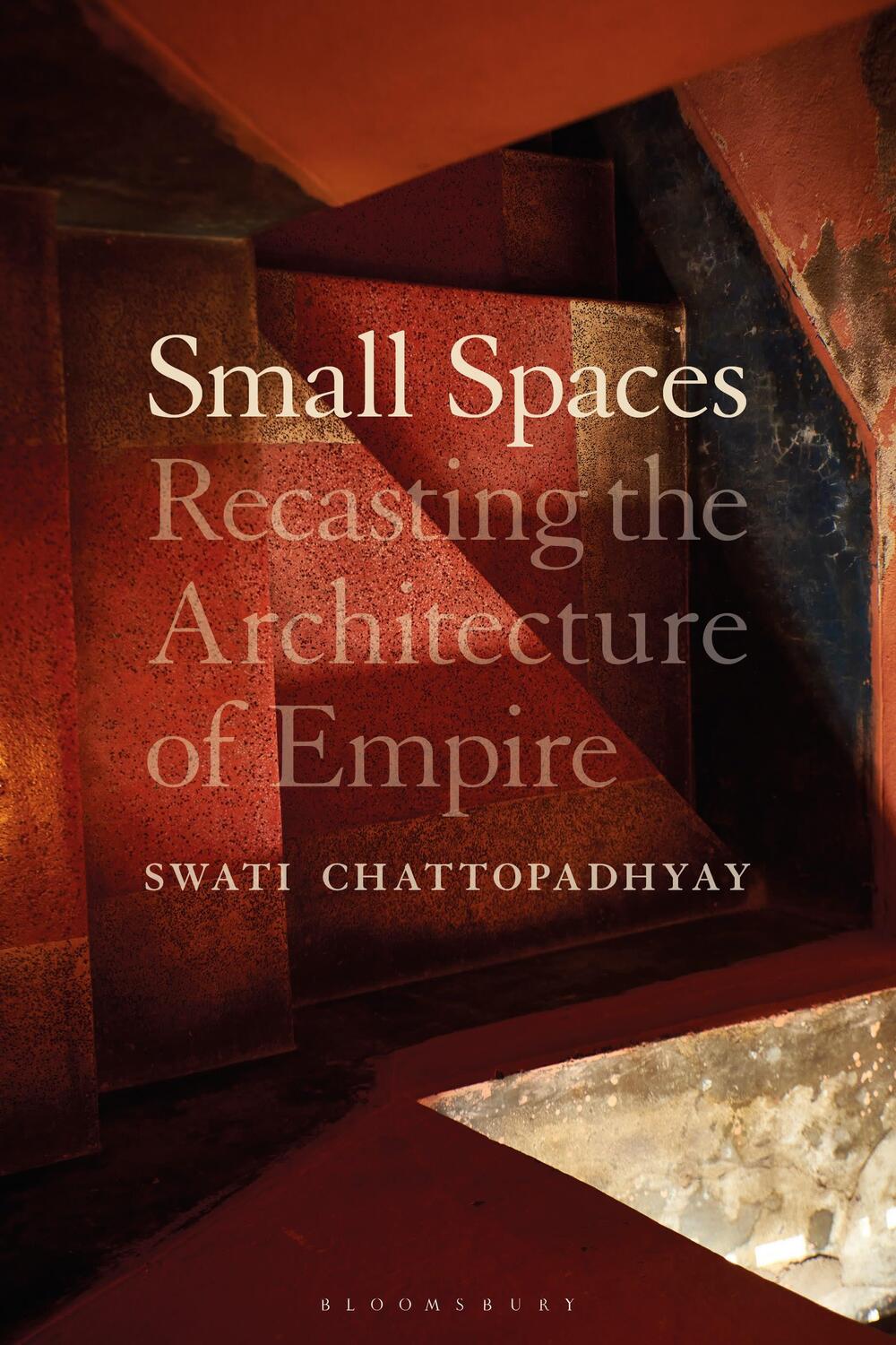 Cover: 9781350288201 | Small Spaces | Recasting the Architecture of Empire | Chattopadhyay