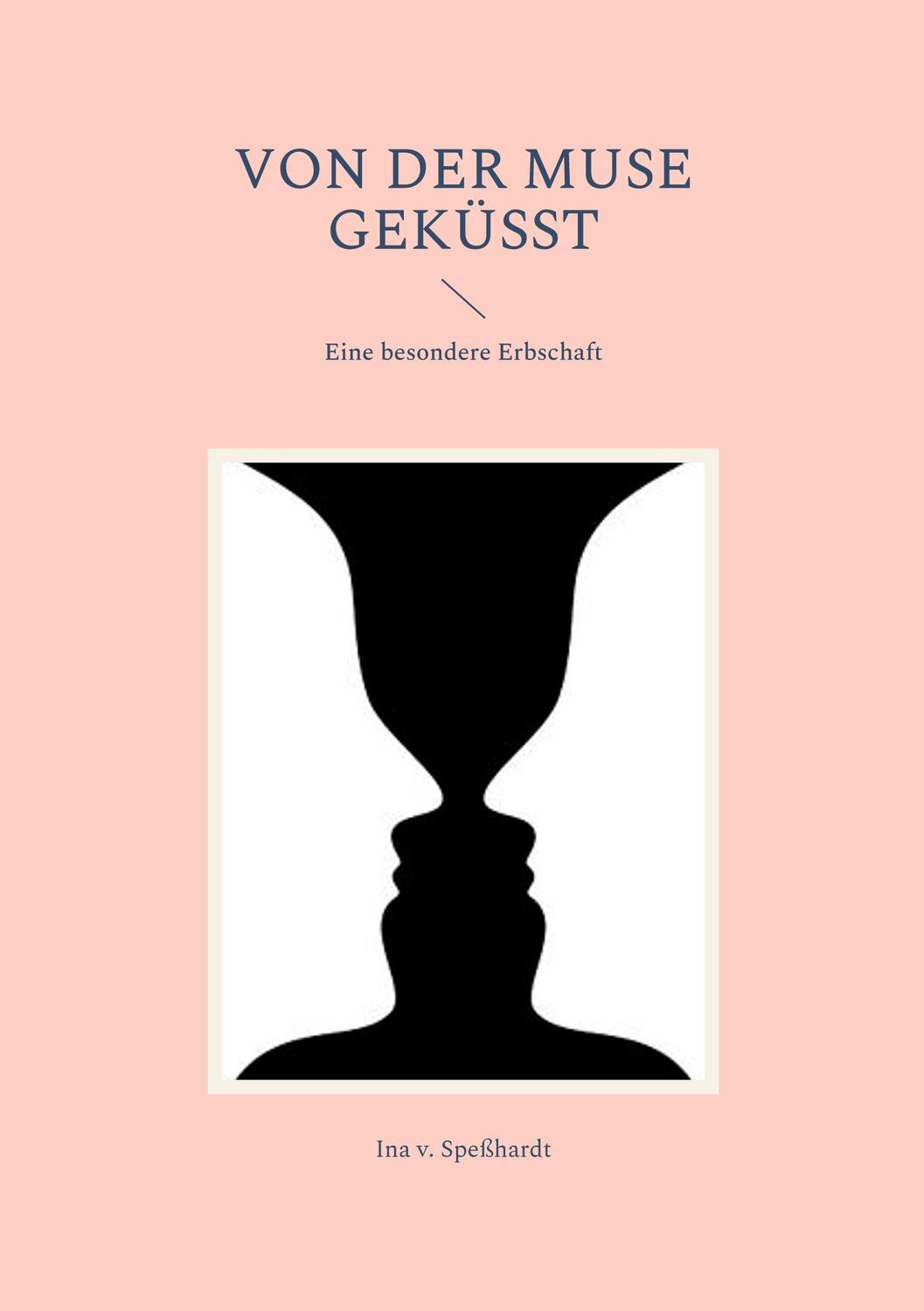 Cover: 9783755792024 | Von der Muse geküsst | Eine besondere Erbschaft | Ina v. Speßhardt