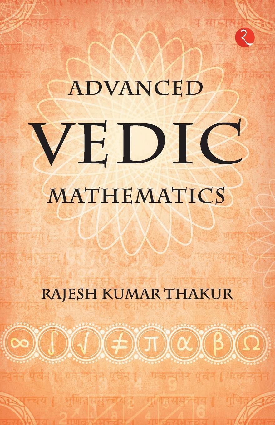 Cover: 9789353336066 | Advanced Vedic Mathematics | Kumar Rajesh Thakur | Taschenbuch | 2019