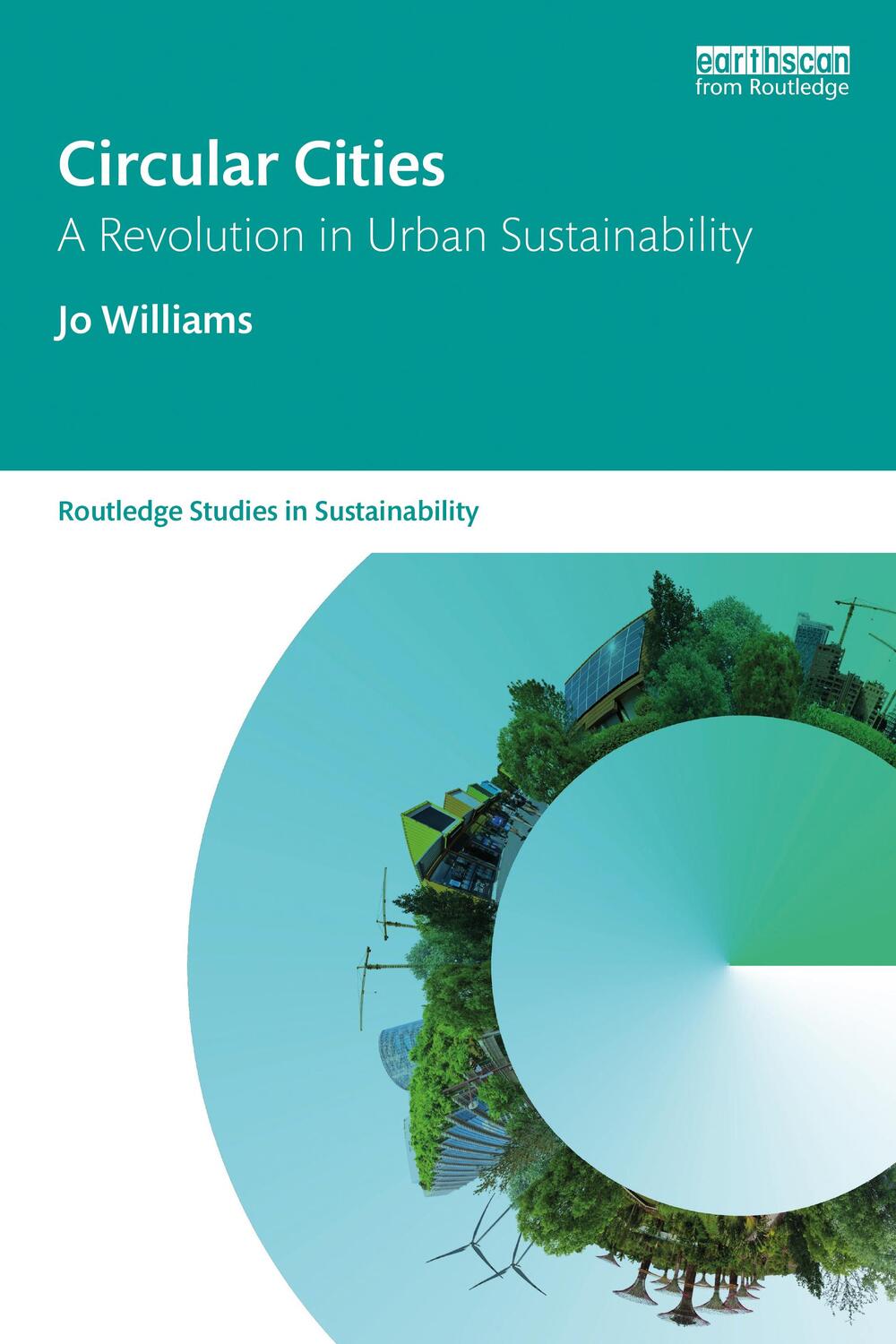 Cover: 9780367748166 | Circular Cities | A Revolution in Urban Sustainability | Jo Williams