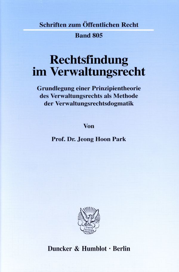 Cover: 9783428092871 | Rechtsfindung im Verwaltungsrecht. | Jeong Hoon Park | Taschenbuch