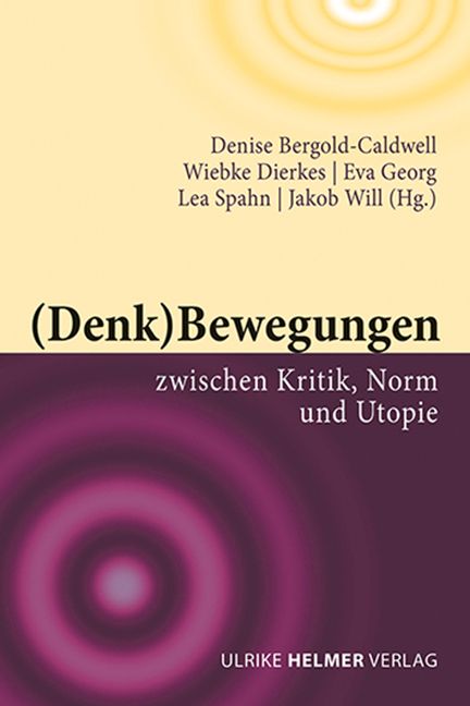 Cover: 9783897414655 | (Denk)Bewegungen zwischen Kritik, Norm und Utopie | Taschenbuch | 2022