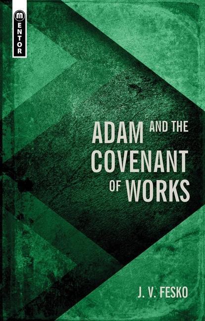 Cover: 9781527107281 | Adam and the Covenant of Works | J. V. Fesko | Buch | Gebunden | 2021