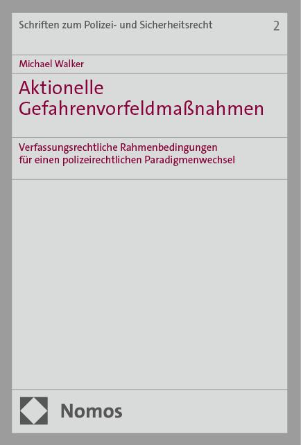 Cover: 9783756016167 | Aktionelle Gefahrenvorfeldmaßnahmen | Michael Walker | Taschenbuch