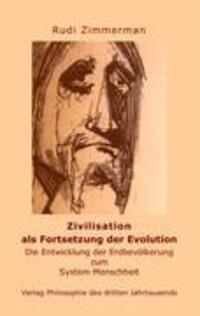 Cover: 9783000247019 | Zivilisation als Fortsetzung der Evolution | Rudi Zimmerman | Buch