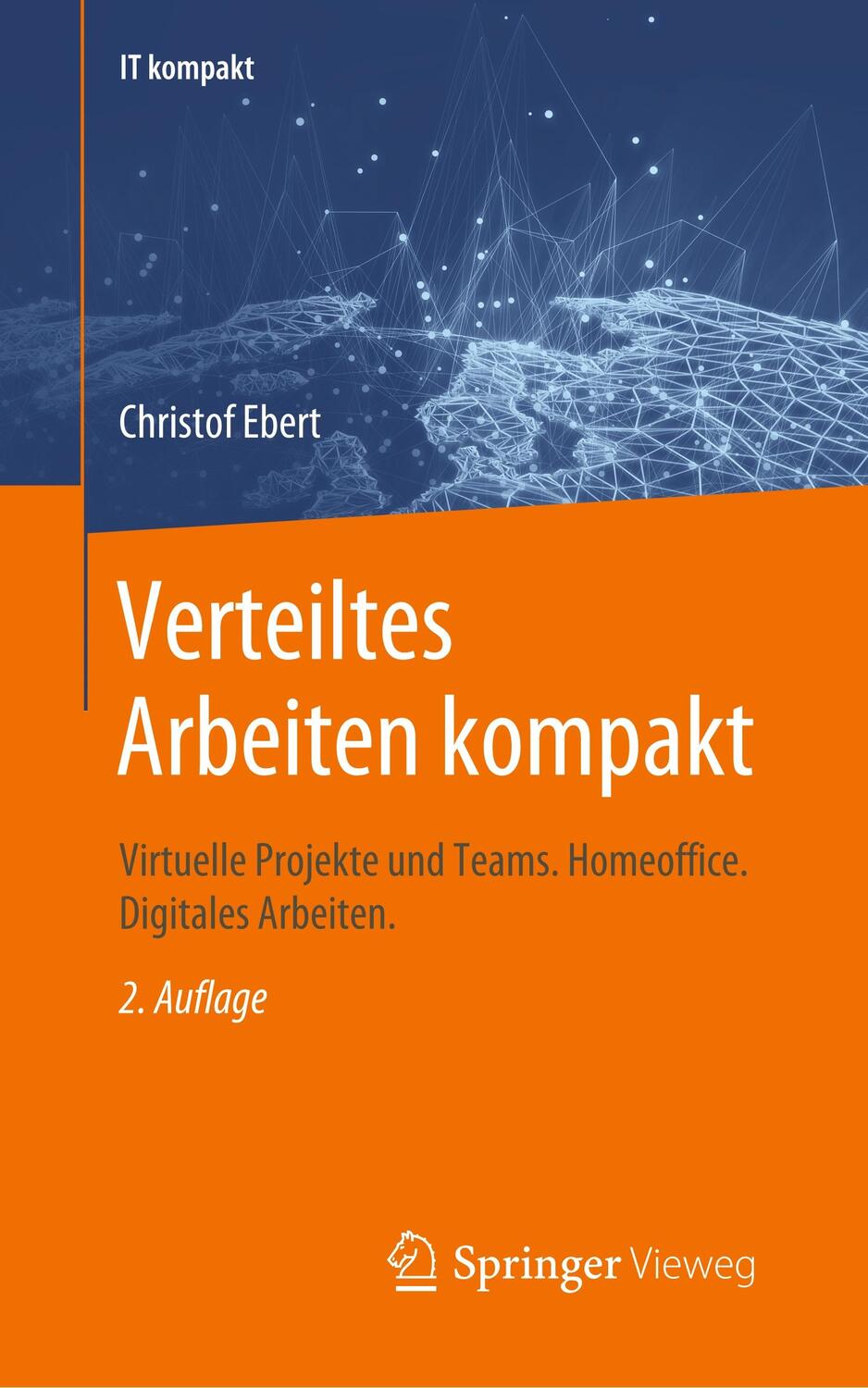 Cover: 9783658302429 | Verteiltes Arbeiten kompakt | Christof Ebert | Taschenbuch | Deutsch