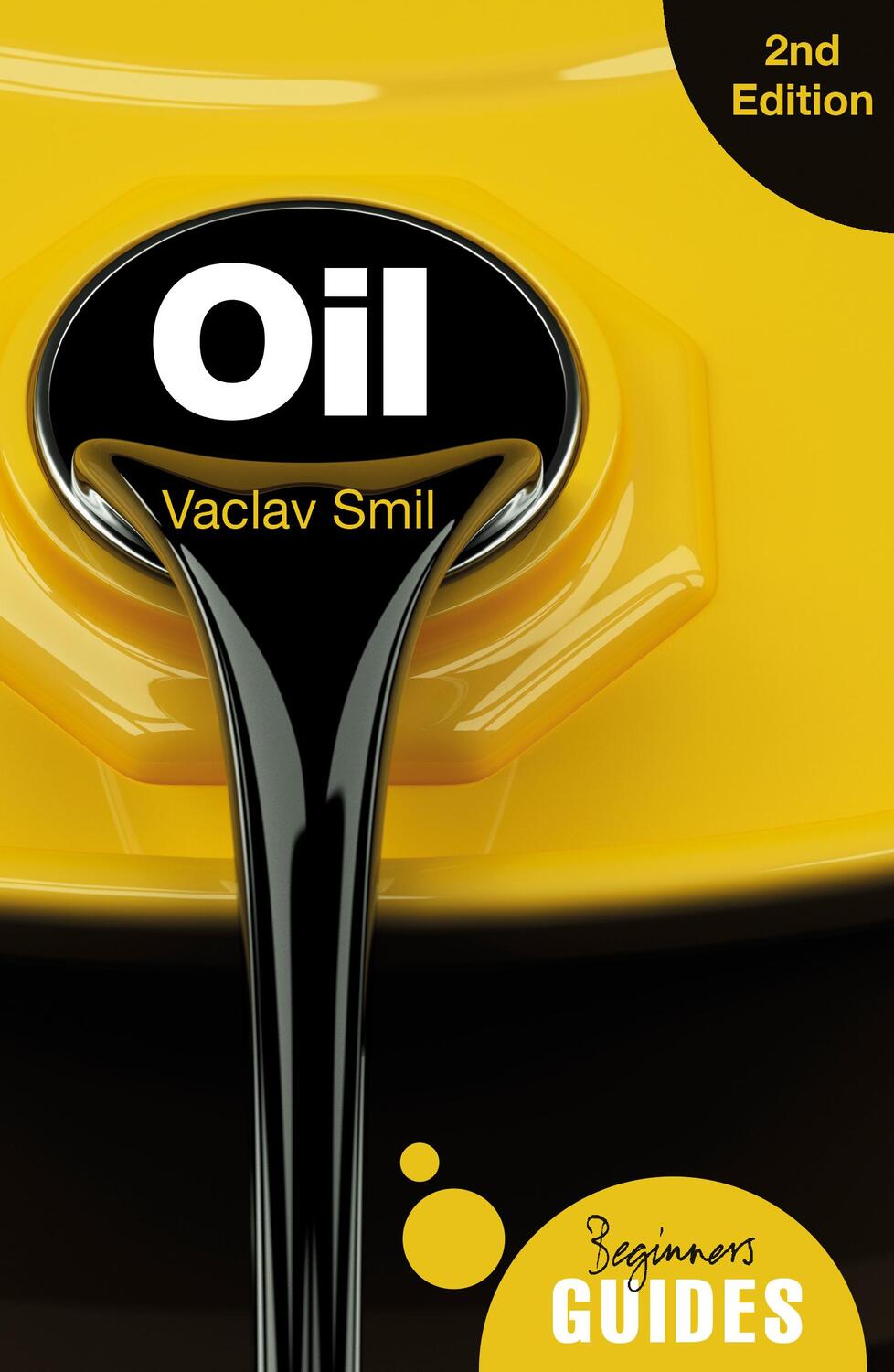 Cover: 9781786072863 | Oil | A Beginner's Guide | Vaclav Smil | Taschenbuch | Englisch | 2017