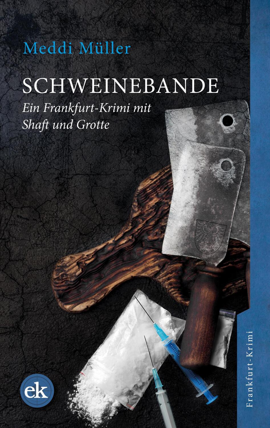 Cover: 9783946734659 | Schweinebande | Ein Frankfurt-Krimi mit Shaft und Grotte | Müller