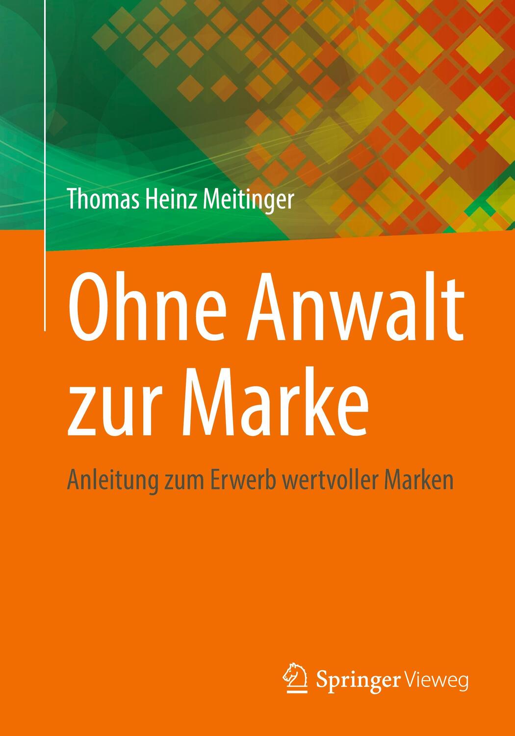 Cover: 9783662641583 | Ohne Anwalt zur Marke | Anleitung zum Erwerb wertvoller Marken | Buch