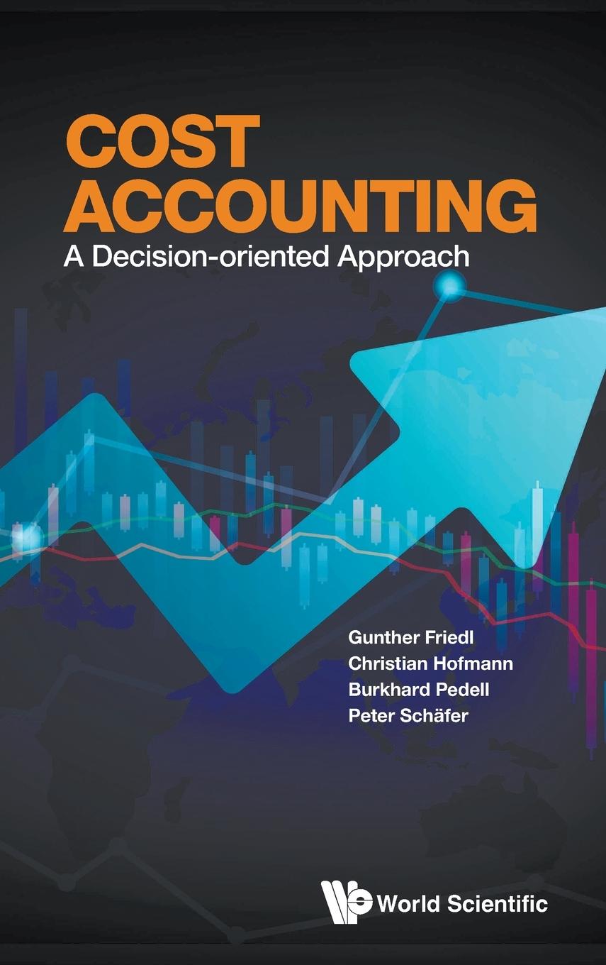 Cover: 9789811264849 | COST ACCOUNTING | A DECISION-ORIENTED APPROACH | Friedl | Buch | 2022