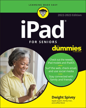 Cover: 9781119863236 | iPad For Seniors For Dummies | 2022-2023 Edition | Dwight Spivey