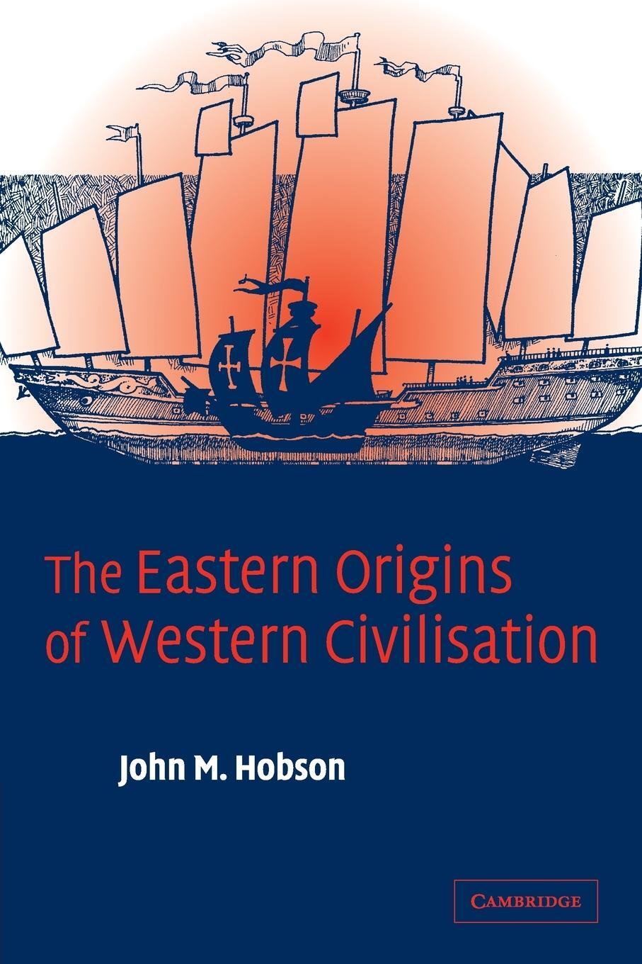 Cover: 9780521547246 | The Eastern Origins of Western Civilisation | John M. Hobson | Buch