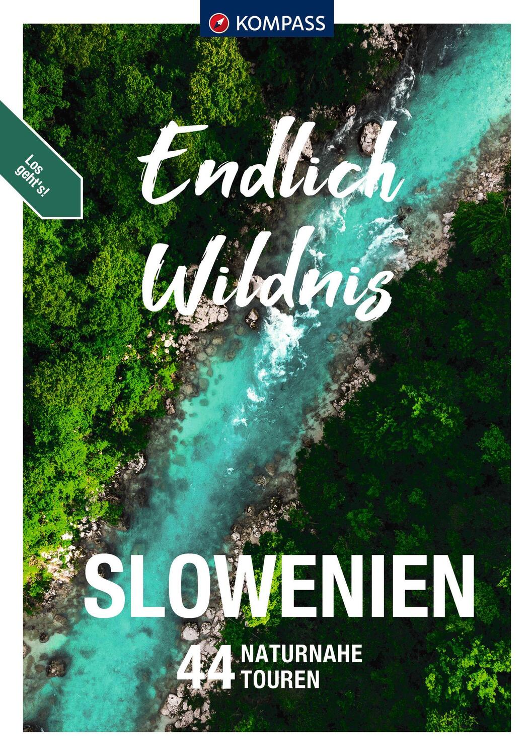 Cover: 9783991213710 | KOMPASS Endlich Wildnis - Slowenien | 44 Rad-, Kanu- und Wandertouren