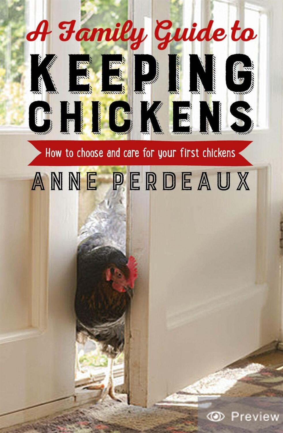 Cover: 9781472140449 | A Family Guide To Keeping Chickens | Anne Perdeaux | Taschenbuch
