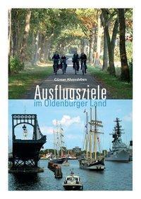 Cover: 9783730812709 | Ausflugsziele im Oldenburger Land | Günter Alvensleben | Taschenbuch