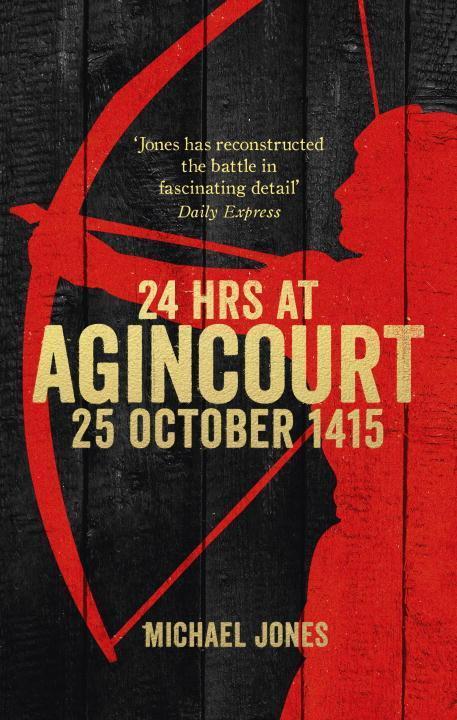 Cover: 9780753555460 | 24 Hours at Agincourt | Michael Jones | Taschenbuch | Englisch | 2016