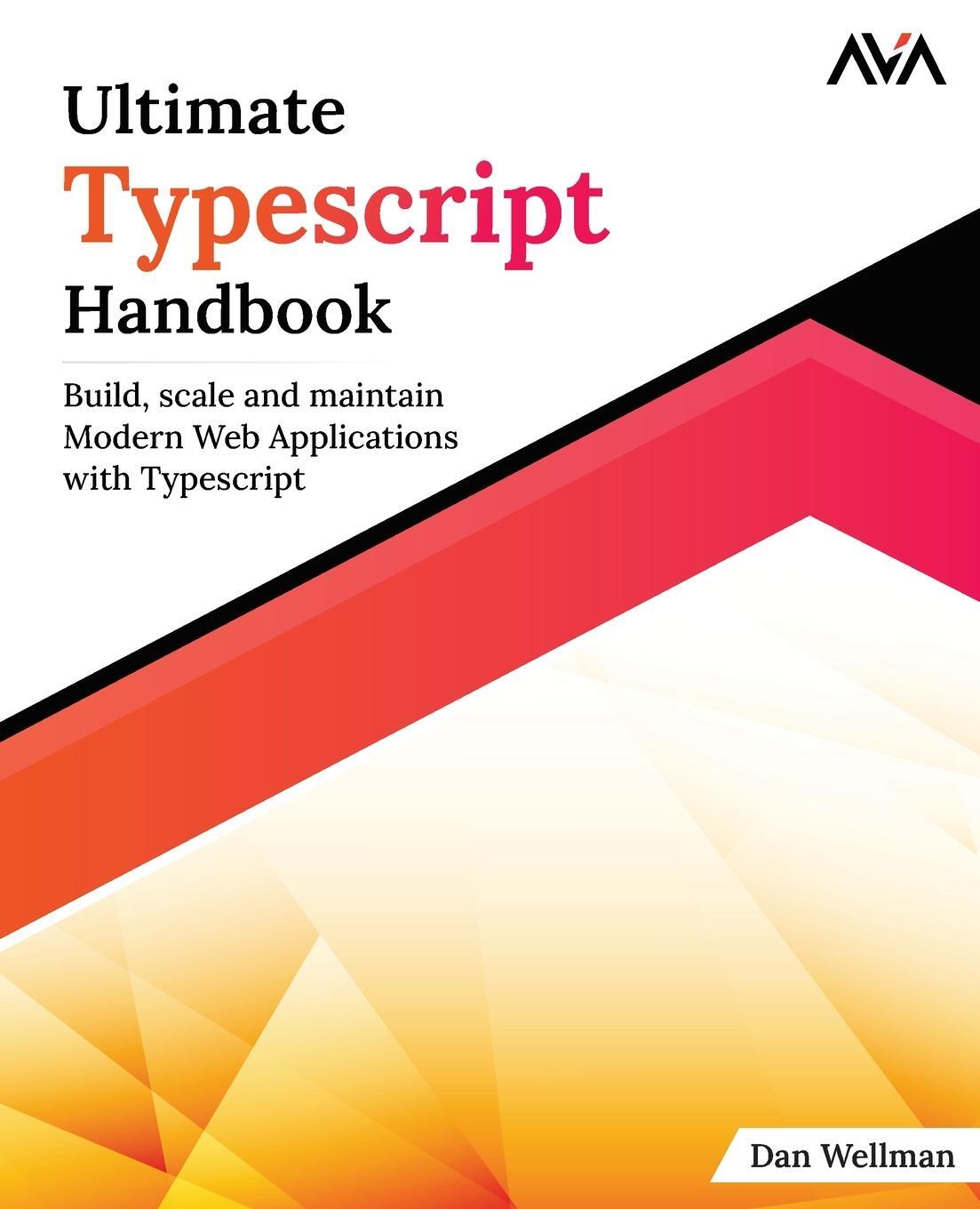 Cover: 9789388590785 | Ultimate Typescript Handbook | Dan Wellman | Taschenbuch | Paperback