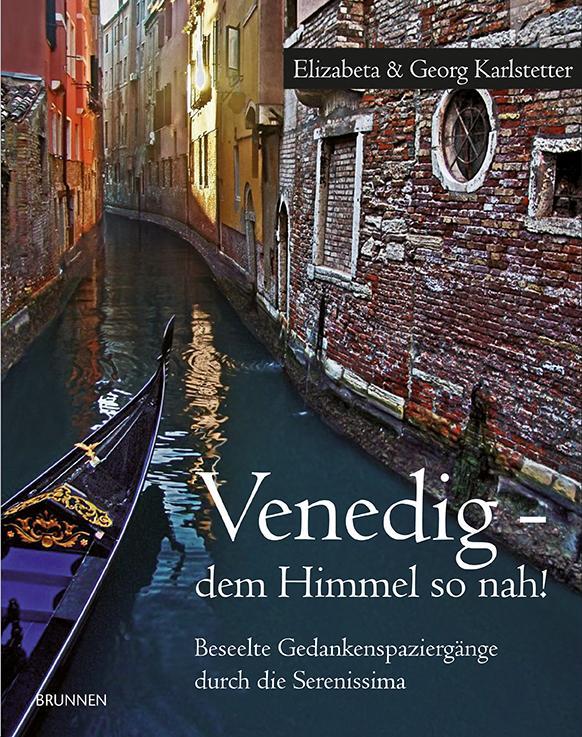 Cover: 9783765516030 | Venedig - dem Himmel so nah! | Georg Karlstetter (u. a.) | Buch | 2013