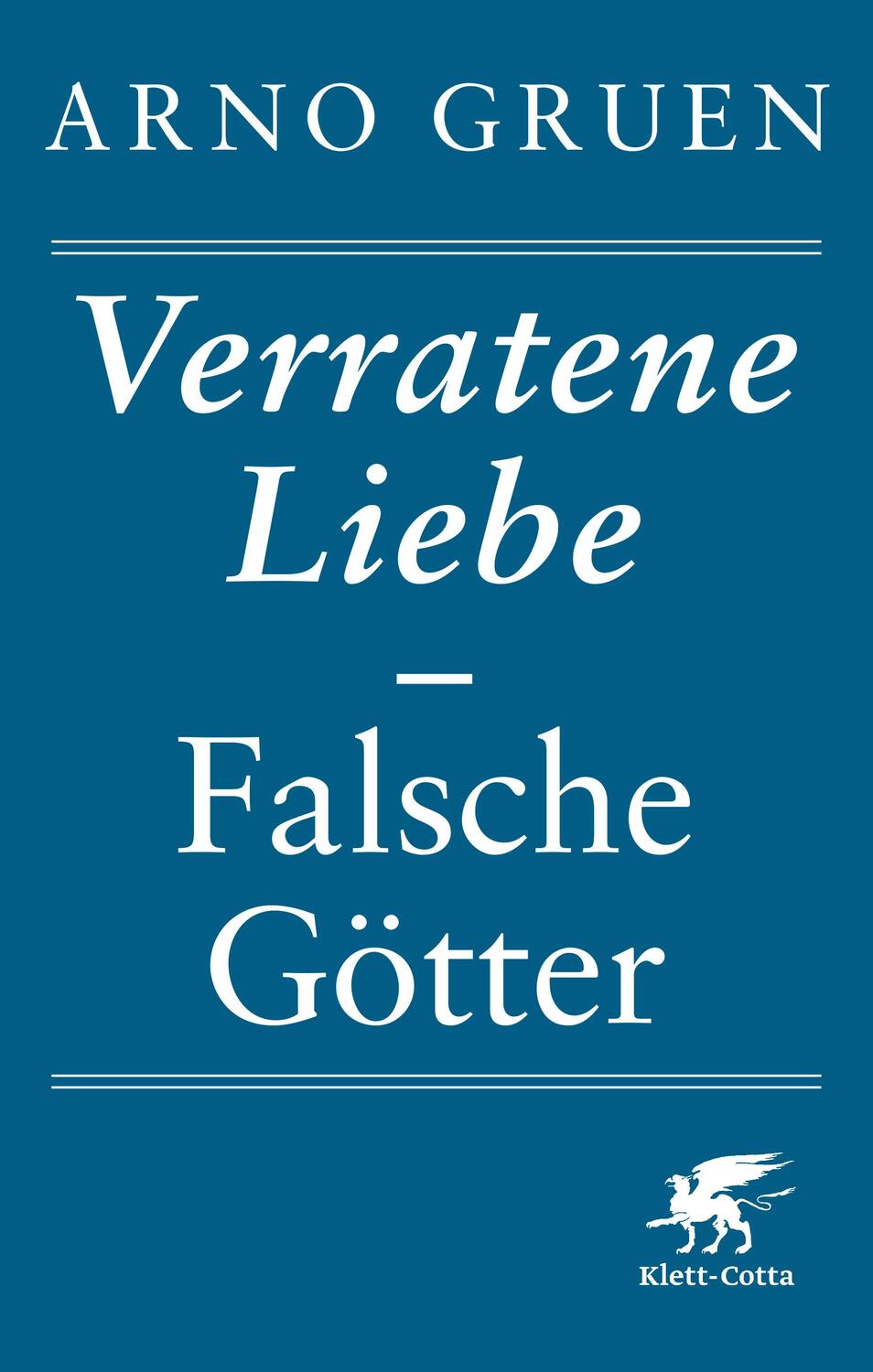 Cover: 9783608949049 | Verratene Liebe - Falsche Götter | Arno Gruen | Taschenbuch | 292 S.
