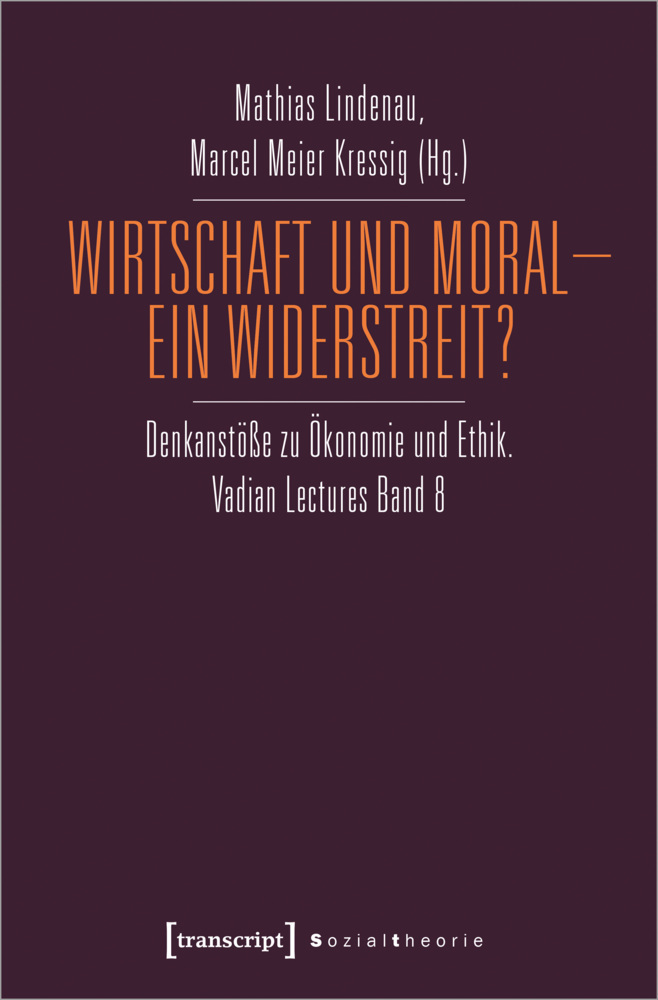 Cover: 9783837661484 | Wirtschaft und Moral - Ein Widerstreit? | Mathias Lindenau (u. a.)
