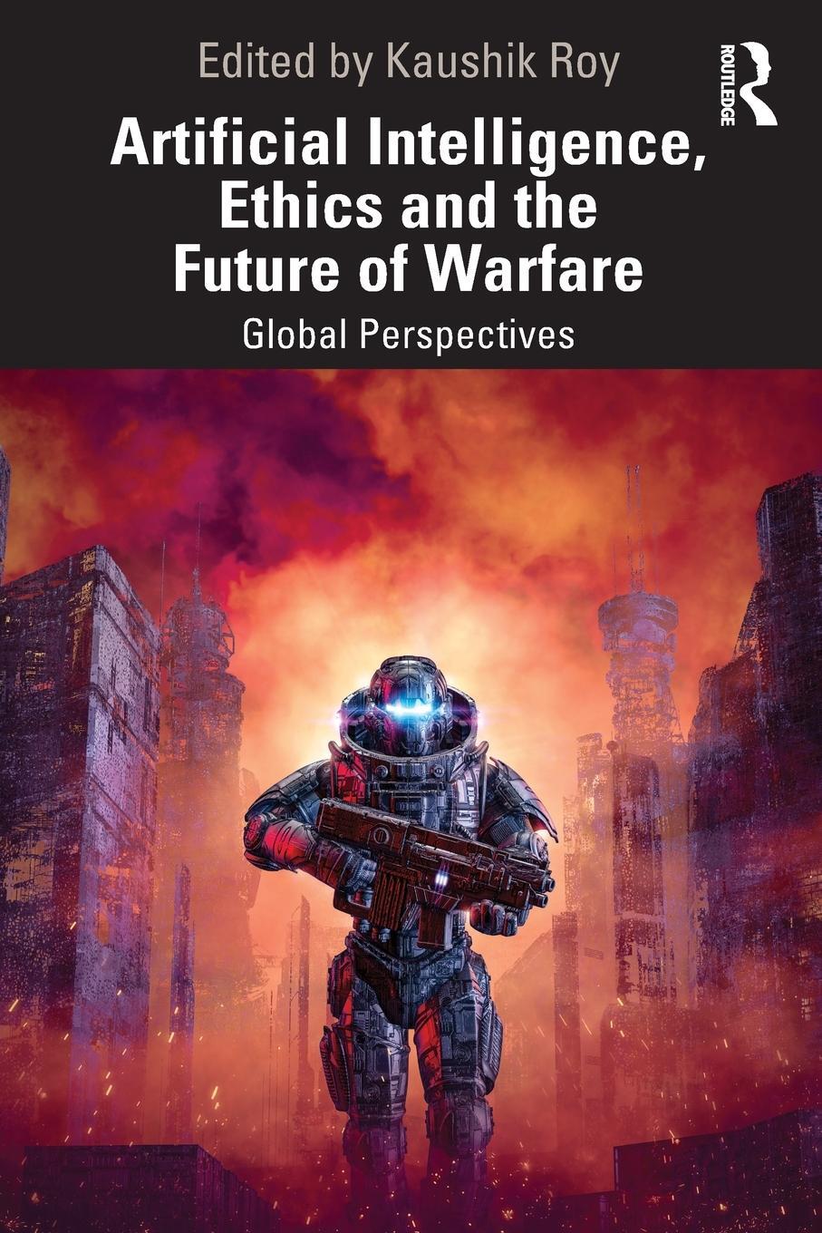 Cover: 9781032729527 | Artificial Intelligence, Ethics and the Future of Warfare | Roy | Buch