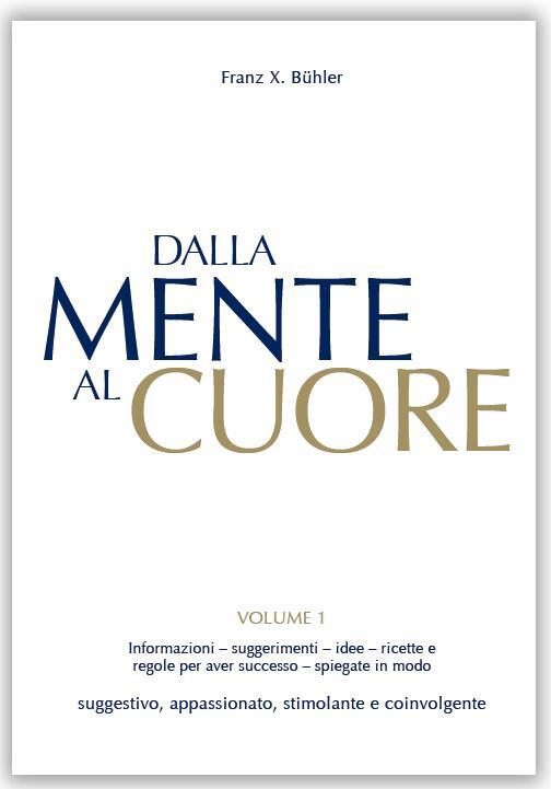Cover: 9783941633131 | Dalla mente al cuore. Volume 1 | Franz X. Bühler | Buch | Italienisch