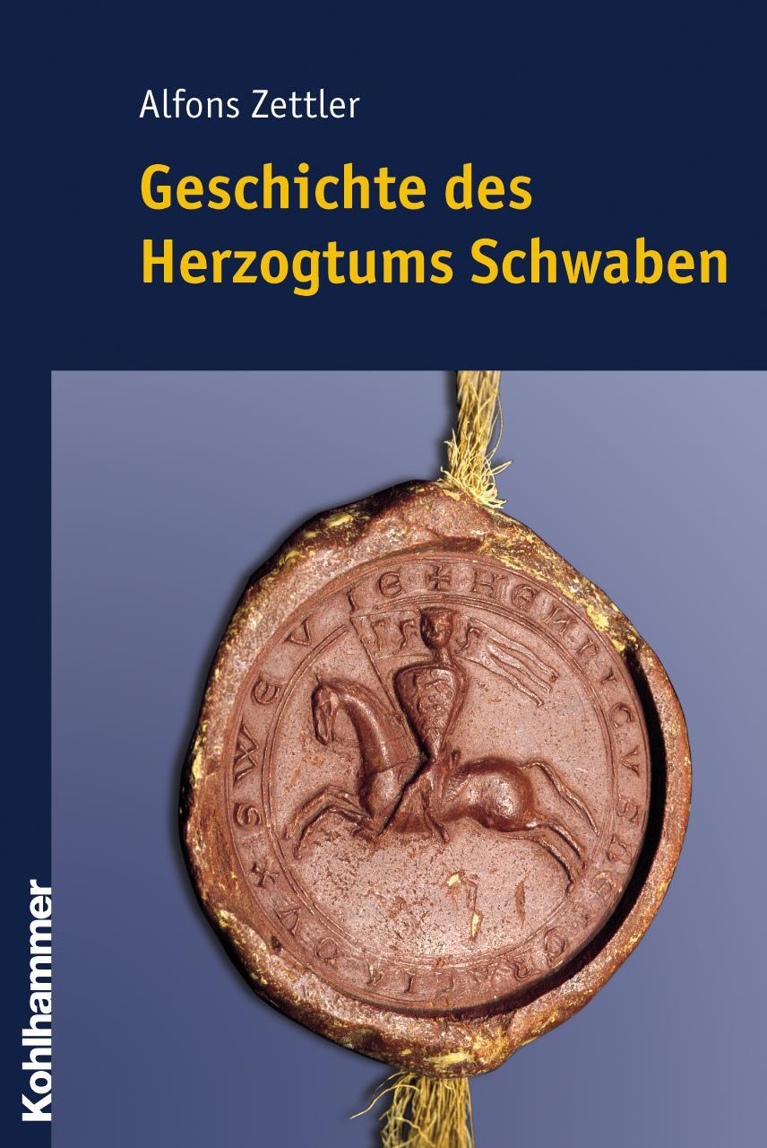 Cover: 9783170159457 | Geschichte des Herzogtums Schwaben | Alfons Zettler | Buch | Deutsch