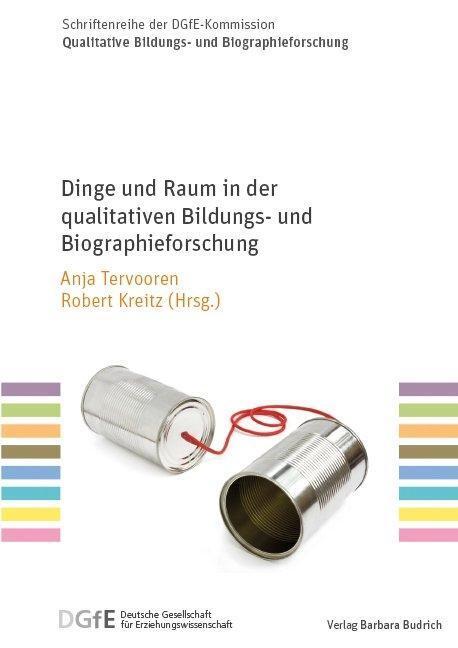 Cover: 9783847421788 | Dinge und Raum in der qualitativen Bildungs- und Biographieforschung
