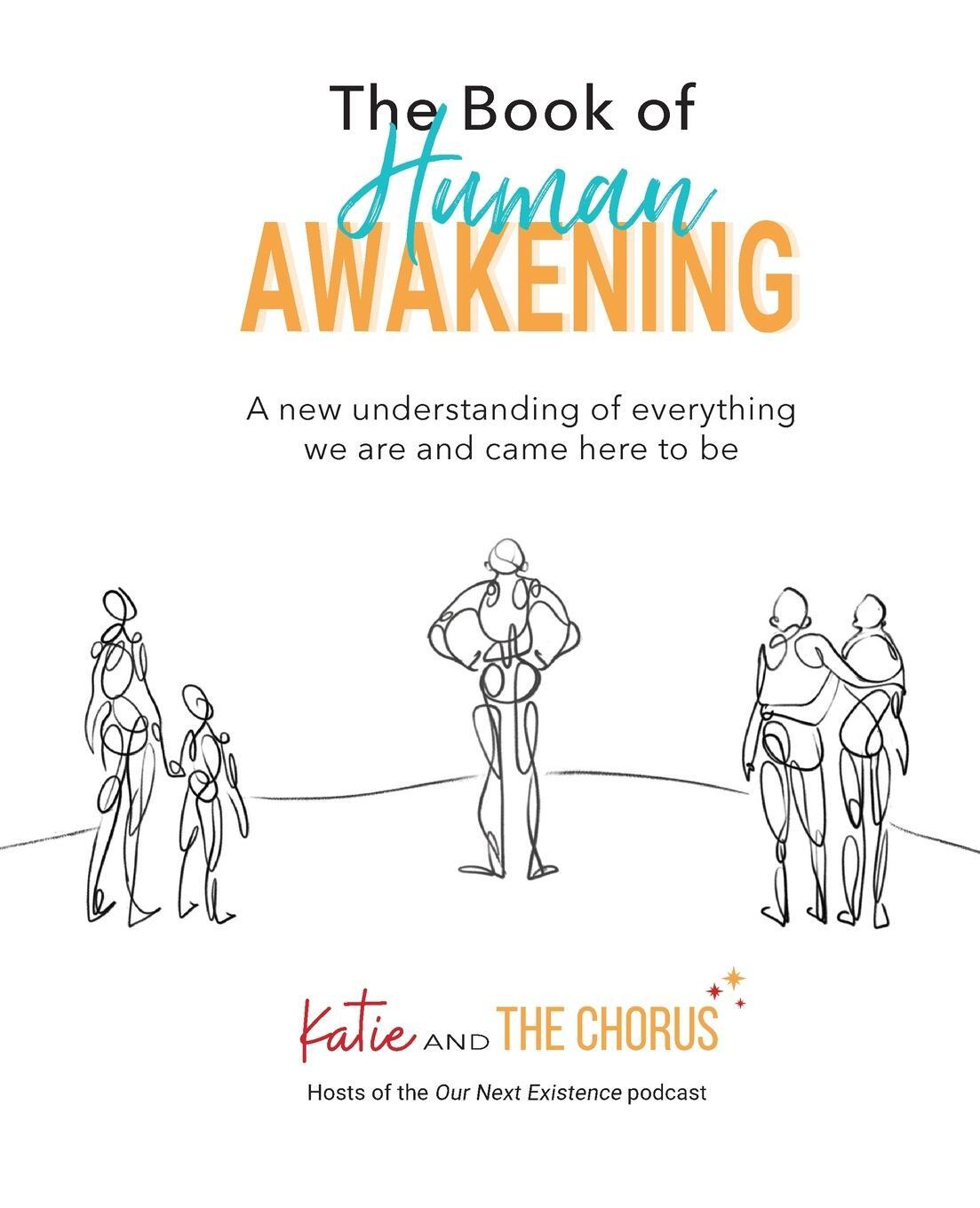 Cover: 9798985257656 | The Book of Human Awakening (2nd Edition) | Katie and The Chorus