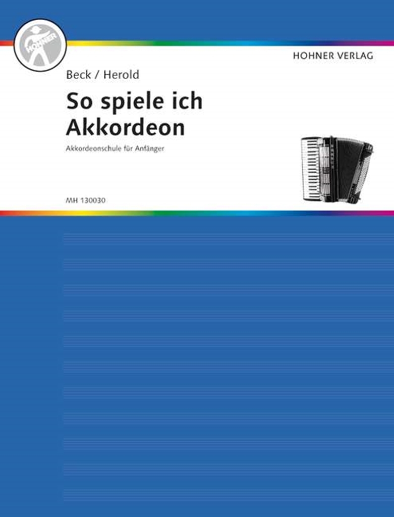 Cover: 9790202910603 | Wie Spiele ich Akkordeon | H. Beck | Buch | Matthias Hohner Verlag