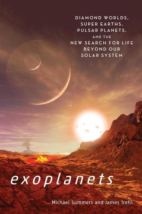 Cover: 9781588346254 | Exoplanets: Diamond Worlds, Super Earths, Pulsar Planets, and the...