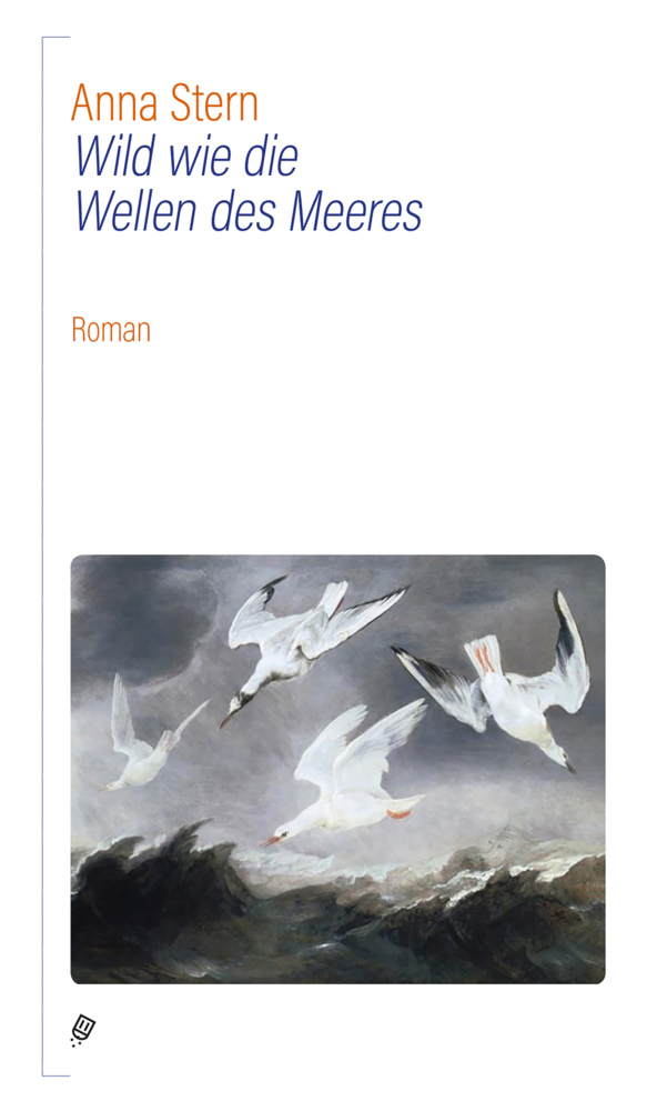 Cover: 9783906195810 | Wild wie die Wellen des Meeres | Roman | Anna Stern | Buch | 416 S.