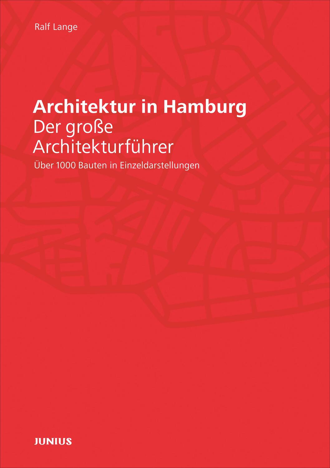 Cover: 9783885065869 | Architektur in Hamburg | Der große Architekturführer | Ralf Lange