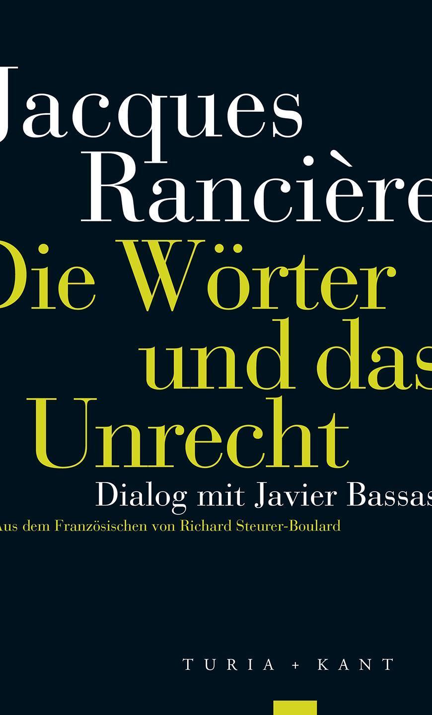 Cover: 9783985140367 | Die Wörter und das Unrecht | Dialog mit Javier Bassas | Rancière