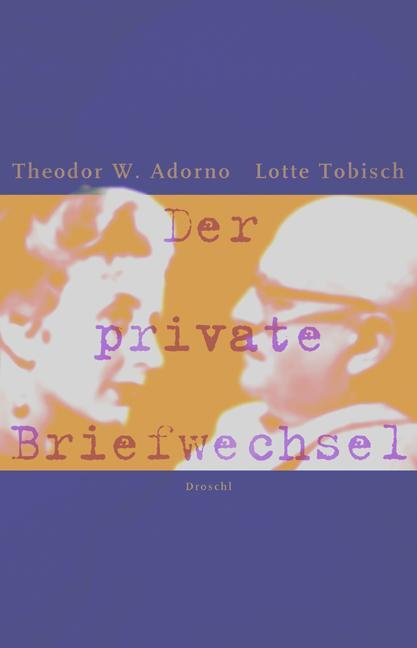 Cover: 9783854206385 | Der private Briefwechsel | Theodor W. Adorno (u. a.) | Buch | Deutsch