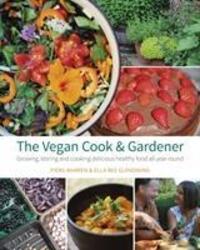 Cover: 9781856233187 | The Vegan Cook &amp; Gardener | Piers Warren (u. a.) | Taschenbuch | 2018